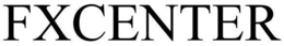 FXCENTER trademark