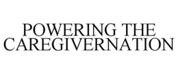 POWERING THE CAREGIVERNATION trademark