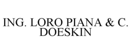 ING. LORO PIANA & C. DOESKIN trademark