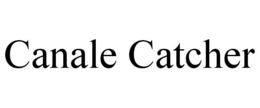 CANALE CATCHER trademark