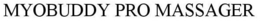 MYOBUDDY PRO MASSAGER trademark