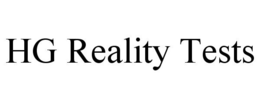 HG REALITY TESTS trademark