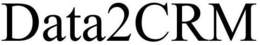 DATA2CRM trademark