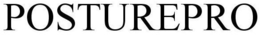 POSTUREPRO trademark