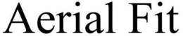 AERIAL FIT trademark