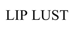 LIP LUST trademark