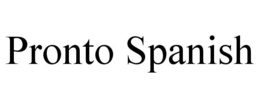 PRONTO SPANISH trademark