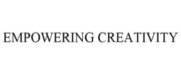 EMPOWERING CREATIVITY trademark