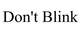 DON'T BLINK trademark