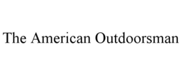 THE AMERICAN OUTDOORSMAN trademark