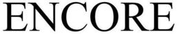 ENCORE trademark