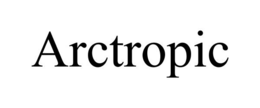 ARCTROPIC trademark