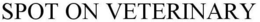 SPOT ON VETERINARY trademark