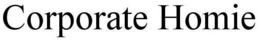CORPORATE HOMIE trademark