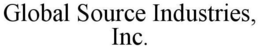 GLOBAL SOURCE INDUSTRIES, INC. trademark
