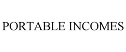 PORTABLE INCOMES trademark