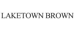 LAKETOWN BROWN trademark