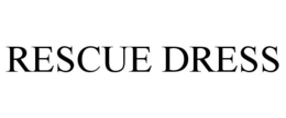 RESCUE DRESS trademark