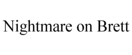 NIGHTMARE ON BRETT trademark
