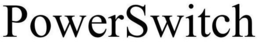 POWERSWITCH trademark