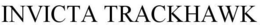 INVICTA TRACKHAWK trademark