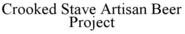 CROOKED STAVE ARTISAN BEER PROJECT trademark