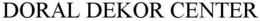 DORAL DEKOR CENTER trademark