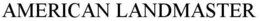 AMERICAN LANDMASTER trademark