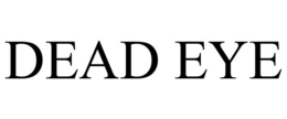 DEAD EYE trademark