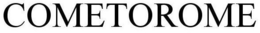 COMETOROME trademark