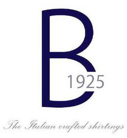 B 1925 THE ITALIAN CRAFTED SHIRTINGS trademark