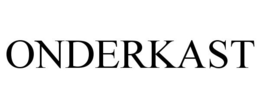ONDERKAST trademark