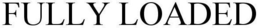 FULLY LOADED trademark