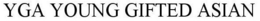 YGA YOUNG GIFTED ASIAN trademark