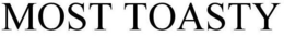 MOST TOASTY trademark
