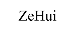 ZEHUI trademark