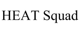 HEAT SQUAD trademark