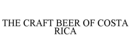 THE CRAFT BEER OF COSTA RICA trademark