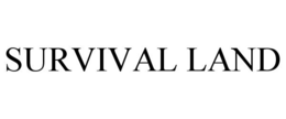 SURVIVAL LAND trademark