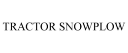 TRACTOR SNOWPLOW trademark