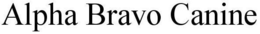 ALPHA BRAVO CANINE trademark
