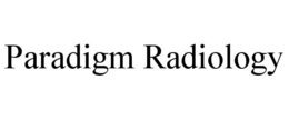 PARADIGM RADIOLOGY trademark