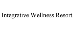 INTEGRATIVE WELLNESS RESORT trademark