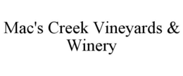 MAC'S CREEK VINEYARDS & WINERY trademark