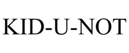 KID-U-NOT trademark
