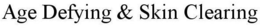 AGE DEFYING & SKIN CLEARING trademark