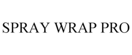 SPRAY WRAP PRO trademark