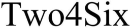 TWO4SIX trademark