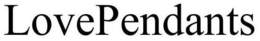 LOVEPENDANTS trademark