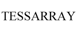 TESSARRAY trademark